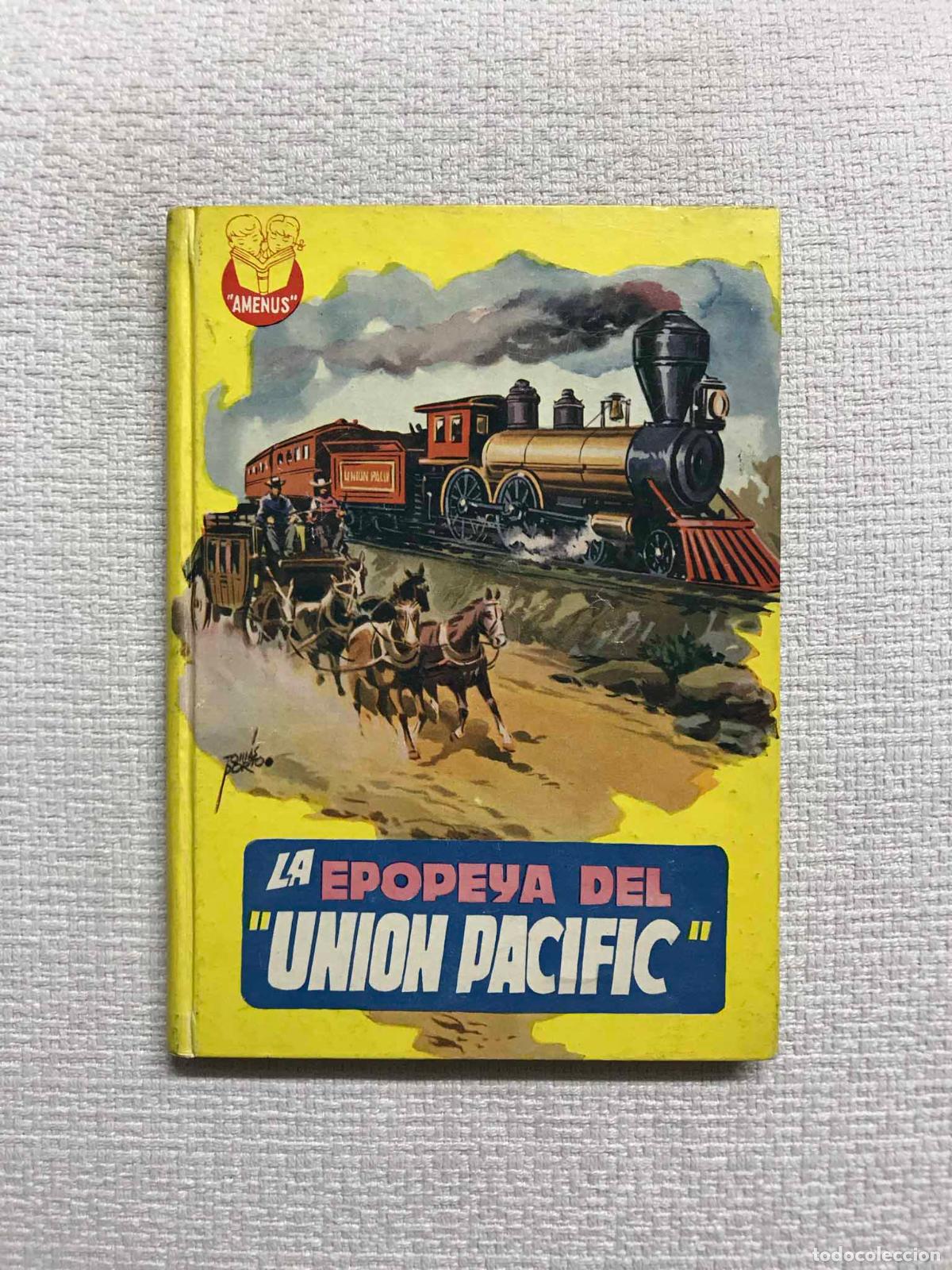 Libros: La epopeya del Union Pacific - F. Prado - Foto 1