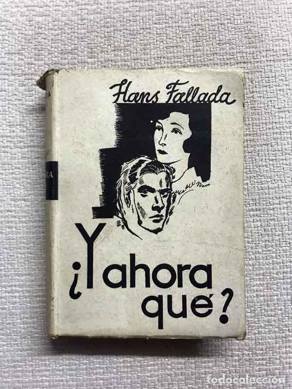 Libros: Y ahora qu&eacute;? - Hans Fallada - Foto 1