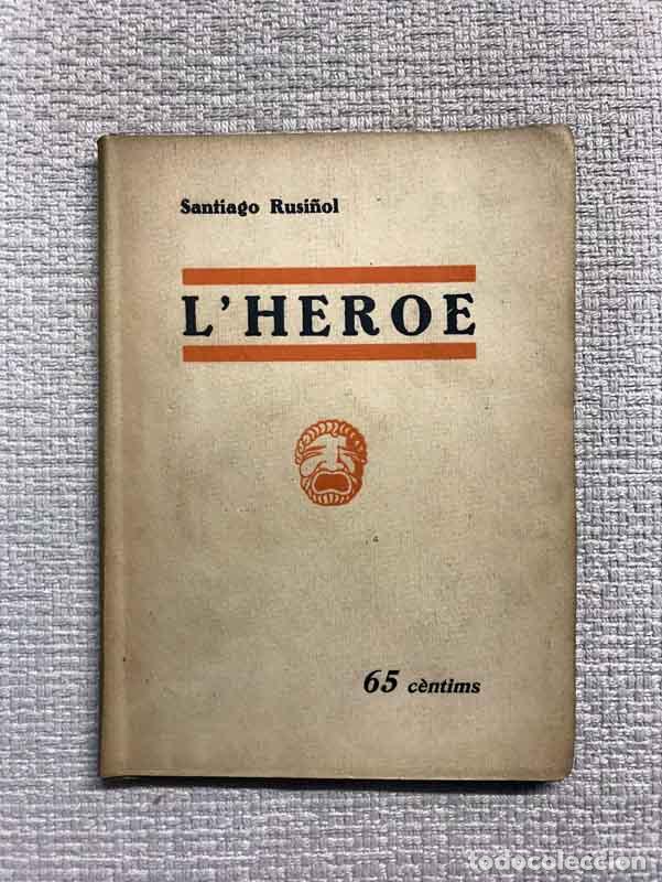 Libros: LHeroe - Santiago Rusi&ntilde;ol - Foto 1