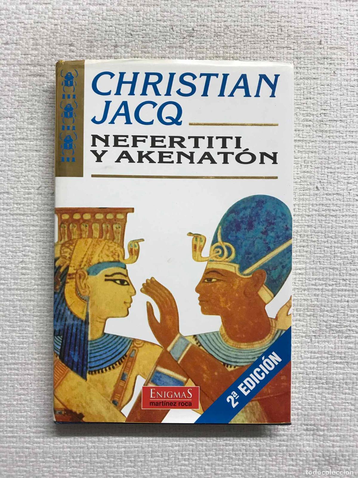 Libros: Nefertiti y Akenat&oacute;n - Christian Jacq - Foto 1