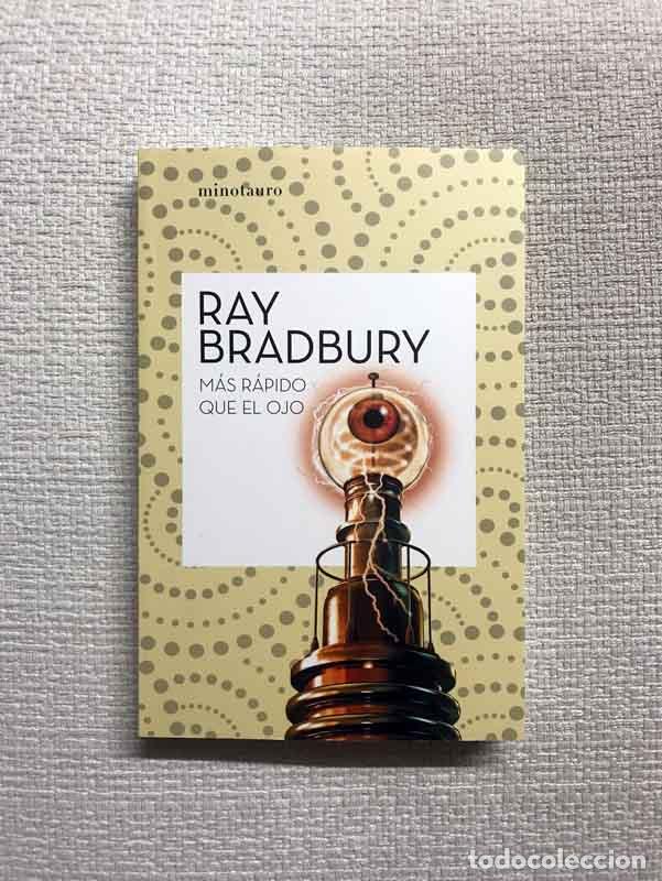 Libros: M&aacute;s r&aacute;pido que el ojo - Ray Bradbury - Foto 1