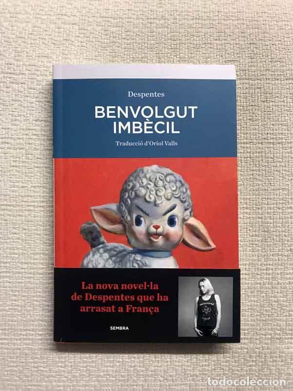 Libros: Benvolgut imb&egrave;cil - Virginie Despentes - Foto 1