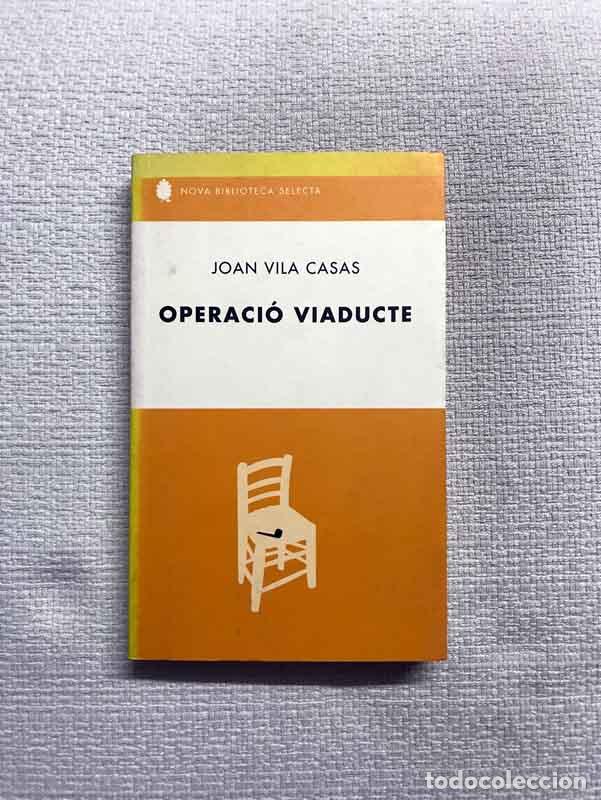 Libros: Operaci&oacute; viaducte - Joan Vila Casas - Foto 1