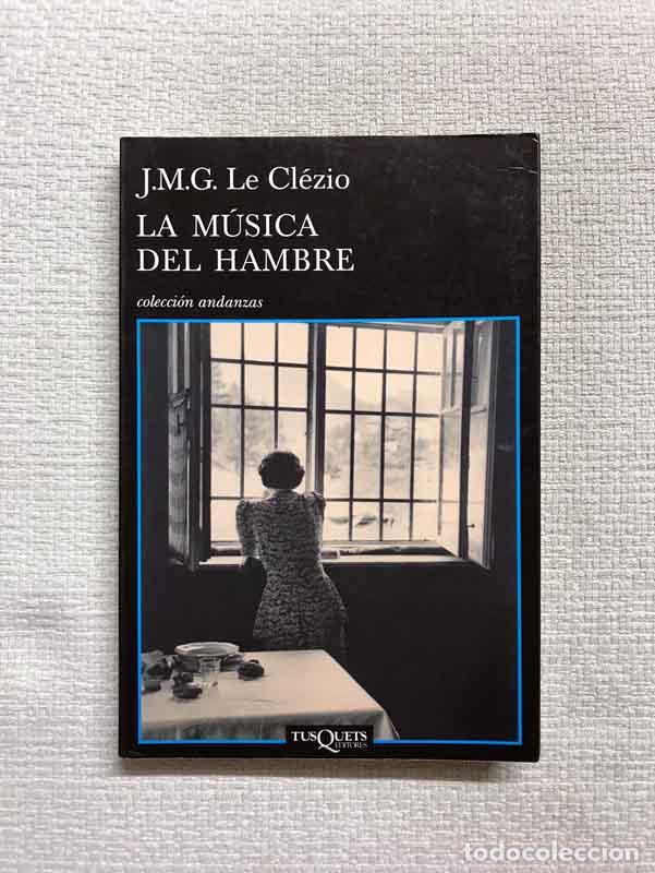 Libros: La m&uacute;sica del hambre - J. M. G. Le Cl&eacute;zio - Foto 1