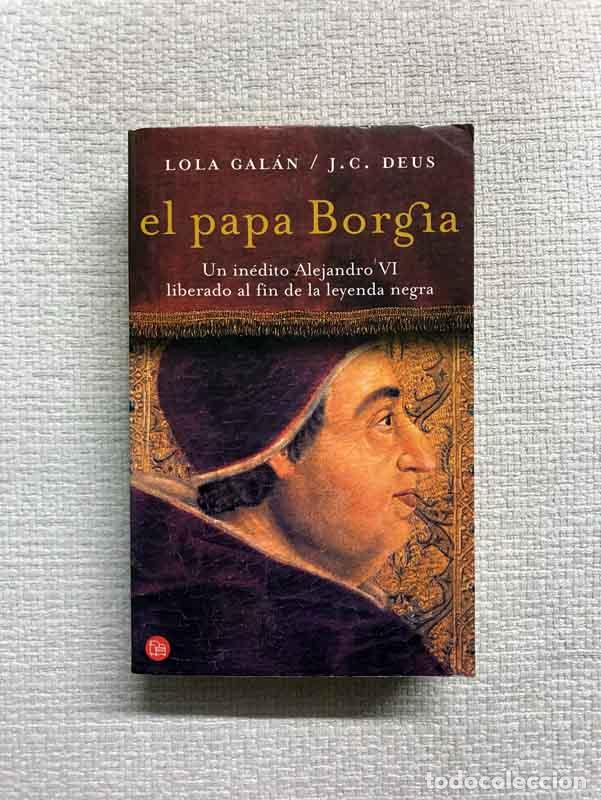 Libros: El papa Borgia - Lola Gal&aacute;n / J.C. Deus - Foto 1