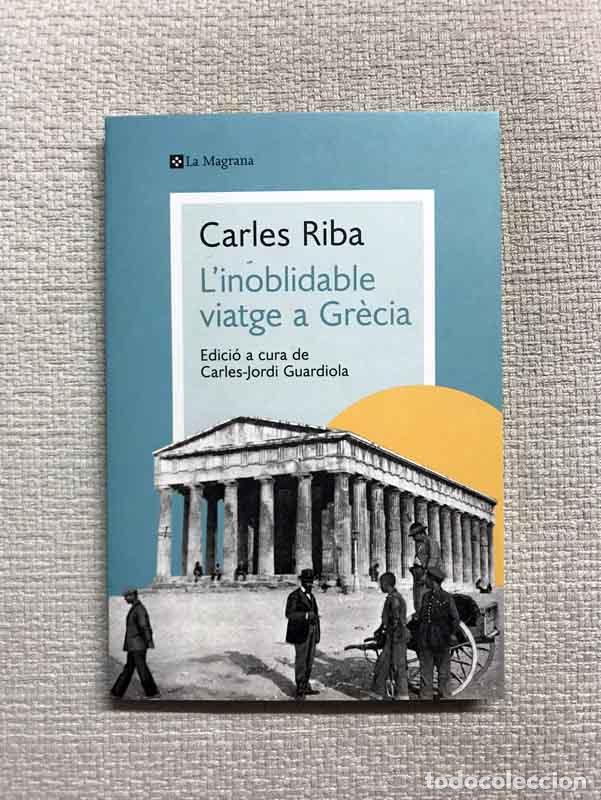 Libros: Linoblidable viatge a Gr&egrave;cia - Carles Riba - Foto 1