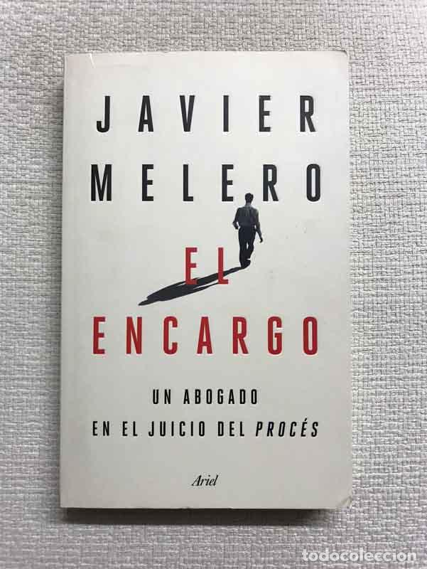 Libros: El encargo. Un abogado en el juicio del proc&eacute;s - Javier Melero - Foto 1