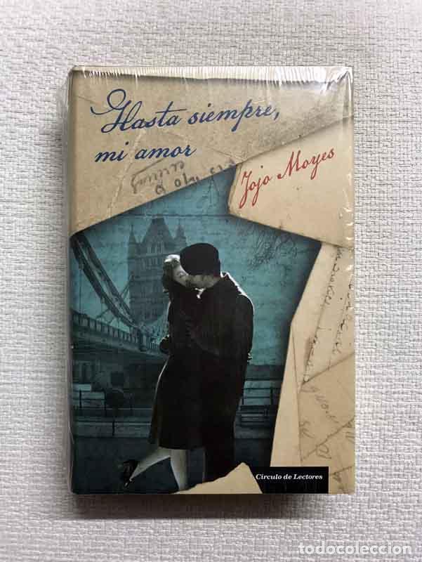 Libros: Hasta siempre, mi amor - Jojo Moyes - Foto 1