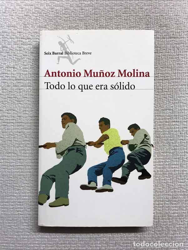 Libros: Todo lo que era solido - Antonio Mu&ntilde;oz Molina - Foto 1