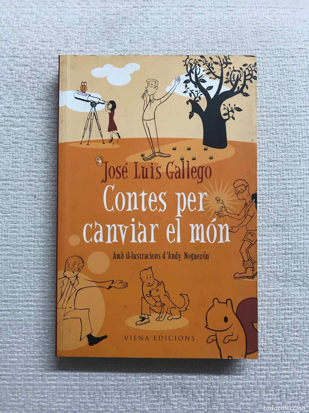 Libros: Contes per canviar el m&oacute;n - Jos&eacute; Luis Gallego - Foto 1