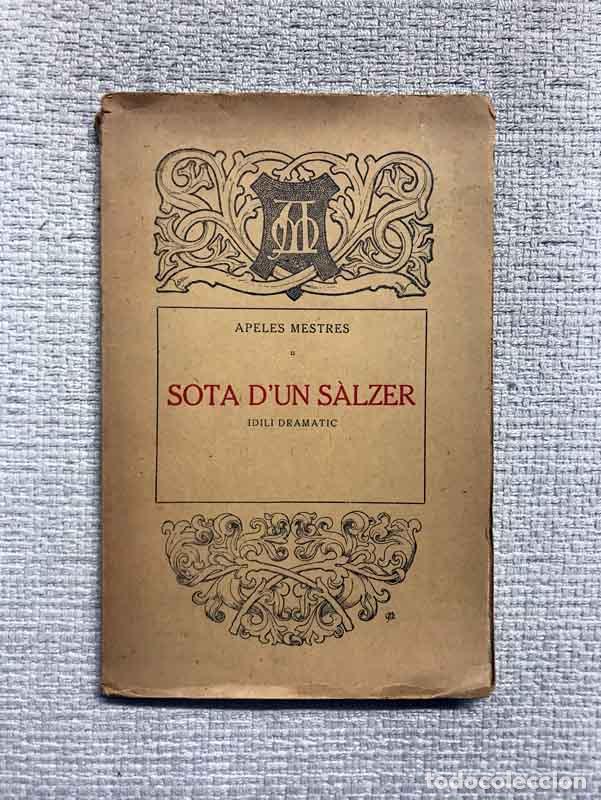 Libros: Sota dun s&agrave;lzer. Idili dram&agrave;tic - Apeles Mestres - Foto 1