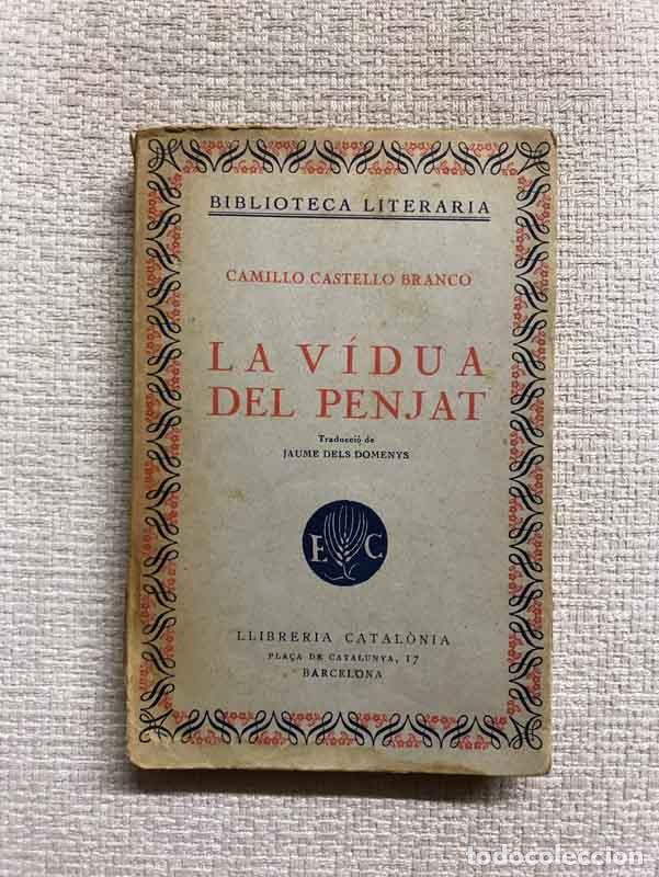 Libros: La v&iacute;dua del penjat - Camillo Castello Branco - Foto 1