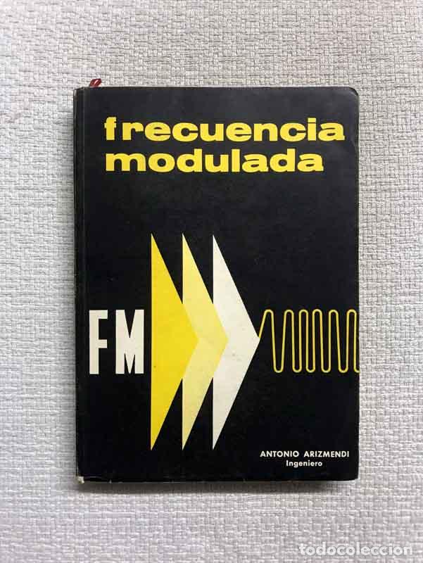 Libros: Frecuencia modulada - Antonio Arizmendi - Foto 1