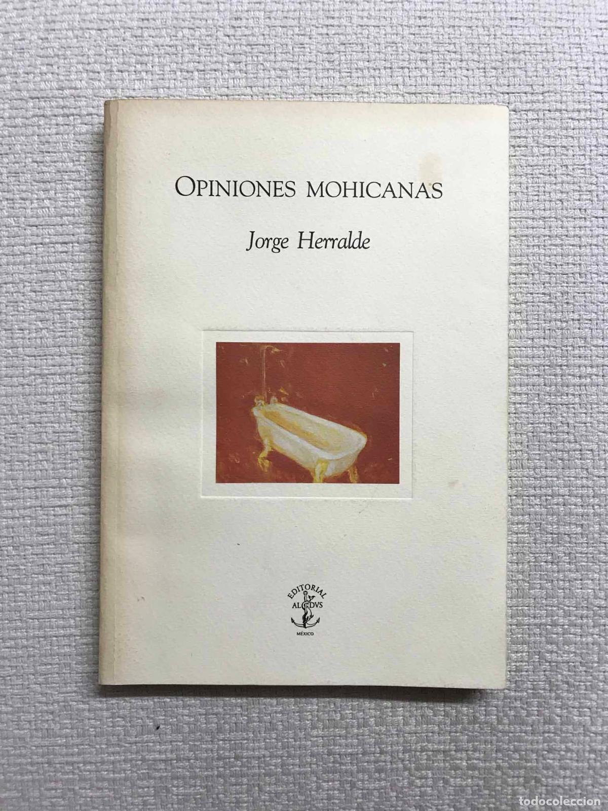Libros: Opiniones Mohicanas - Jorge Herralde - Foto 1