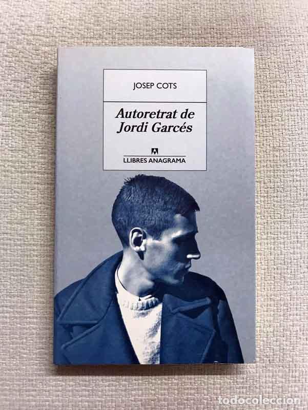 Libros: Autoretrat de Jordi Garc&eacute;s - Josep Cots - Foto 1