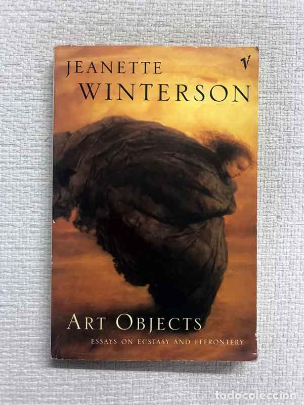 Libros: Art Objects. Essays on Ecstasy and Effrontery - Jeanette Winterson - Foto 1