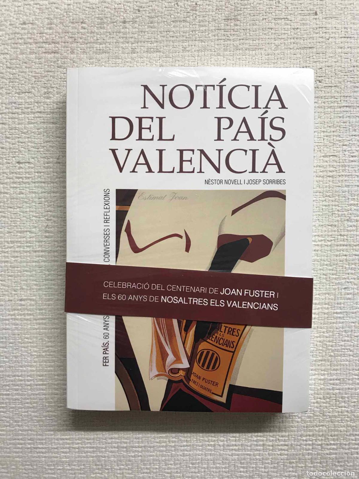 B&uuml;cher: Not&iacute;cia del Pa&iacute;s Valenci&agrave;. 60 anys d'idees, estudis, converses i reflexions - N&egrave;stor Novell / Josep