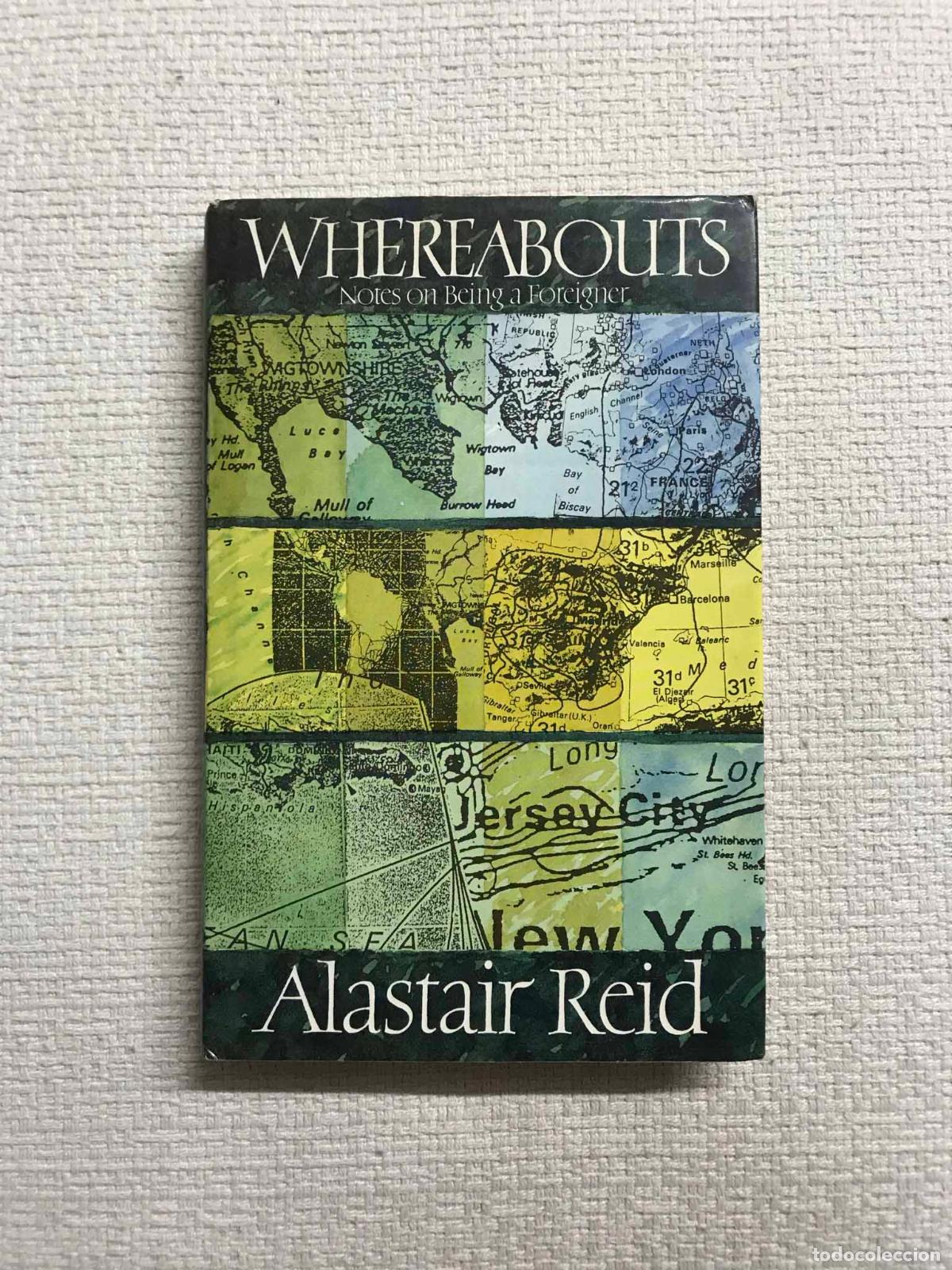 Libros: Whereabouts. Notes on Being a Foreigner - Alastair Reid - Foto 1
