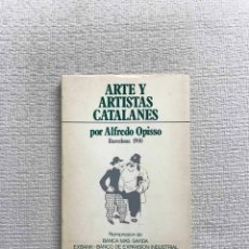 Libros: ARTE Y ARTISTAS CATALANES. BARCELONA 1900 - ALFREDO OPISSO