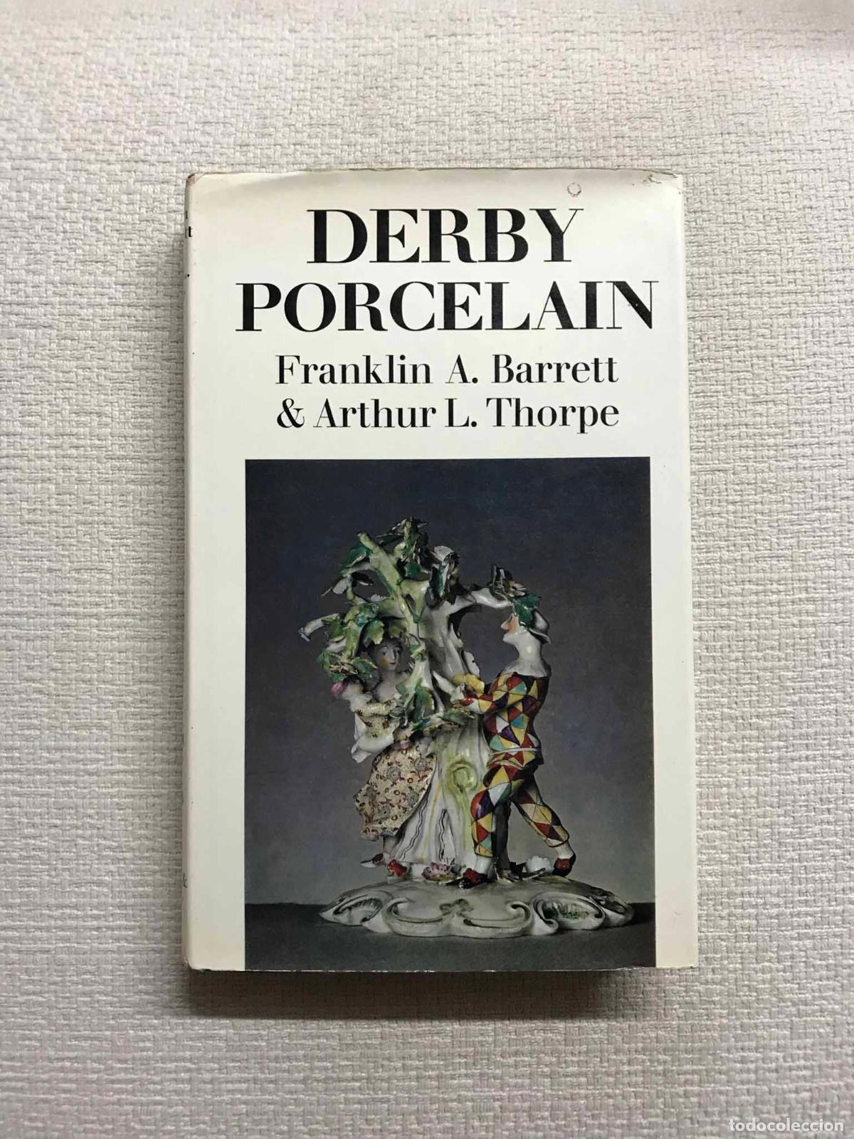 Libros: Derby porcelain - Franklin A. Barrett / Arthur L. Thorpe - Foto 1