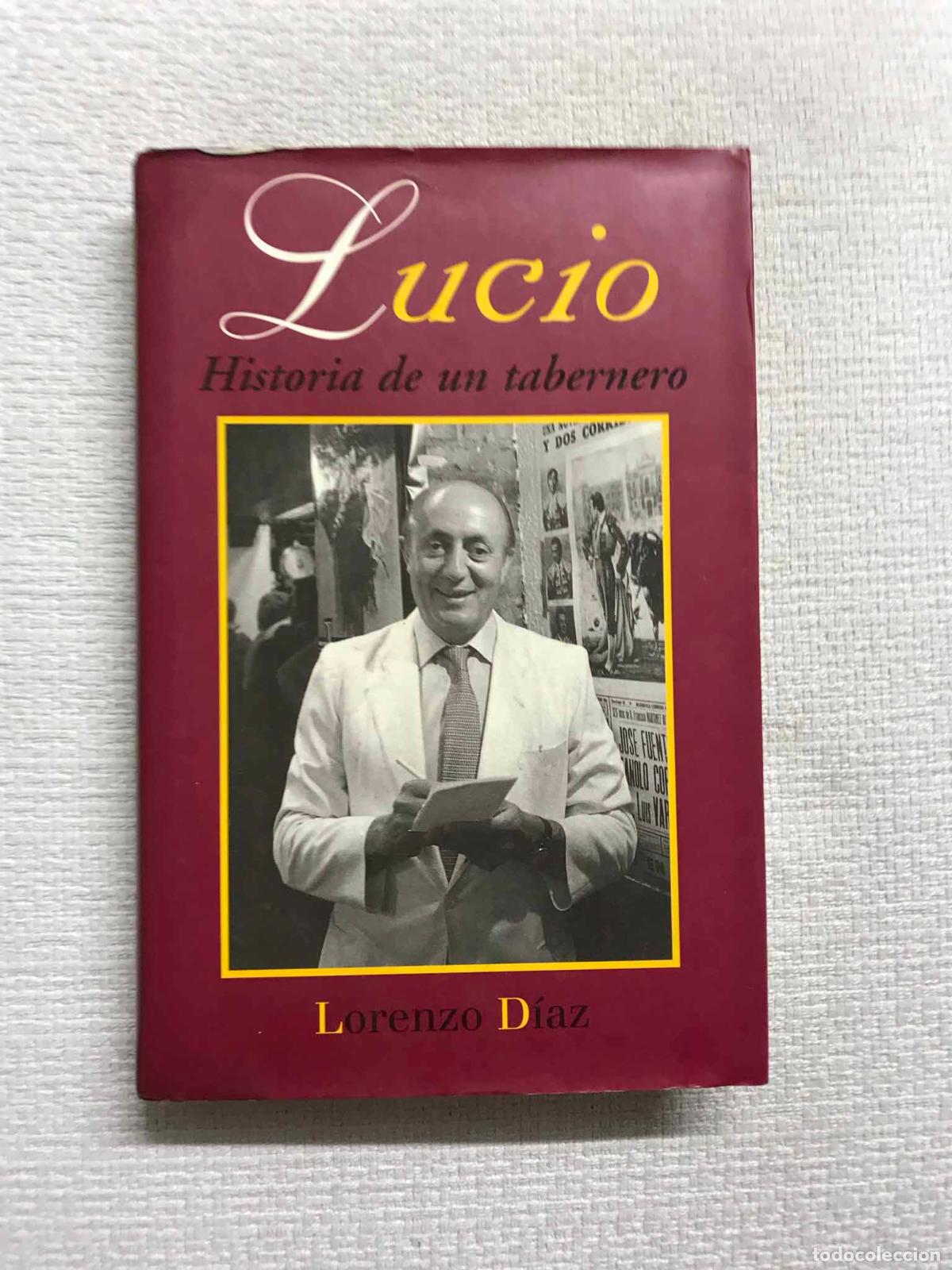 Libros: Lucio. Historia de un tabernero - Lorenzo D&iacute;az - Foto 1