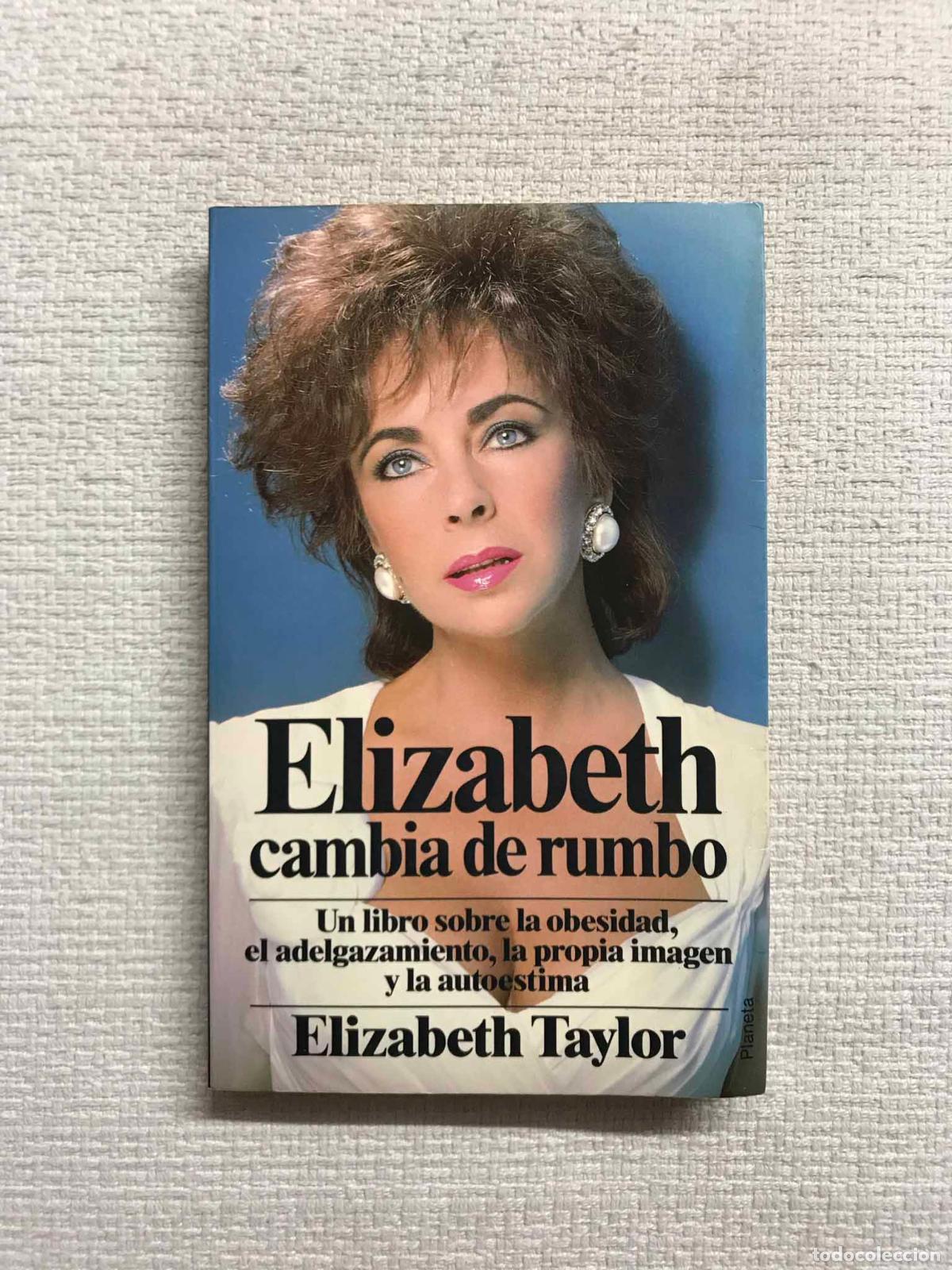 Libros: Elizabeth cambia de rumbo - Elizabeth Taylor - Foto 1
