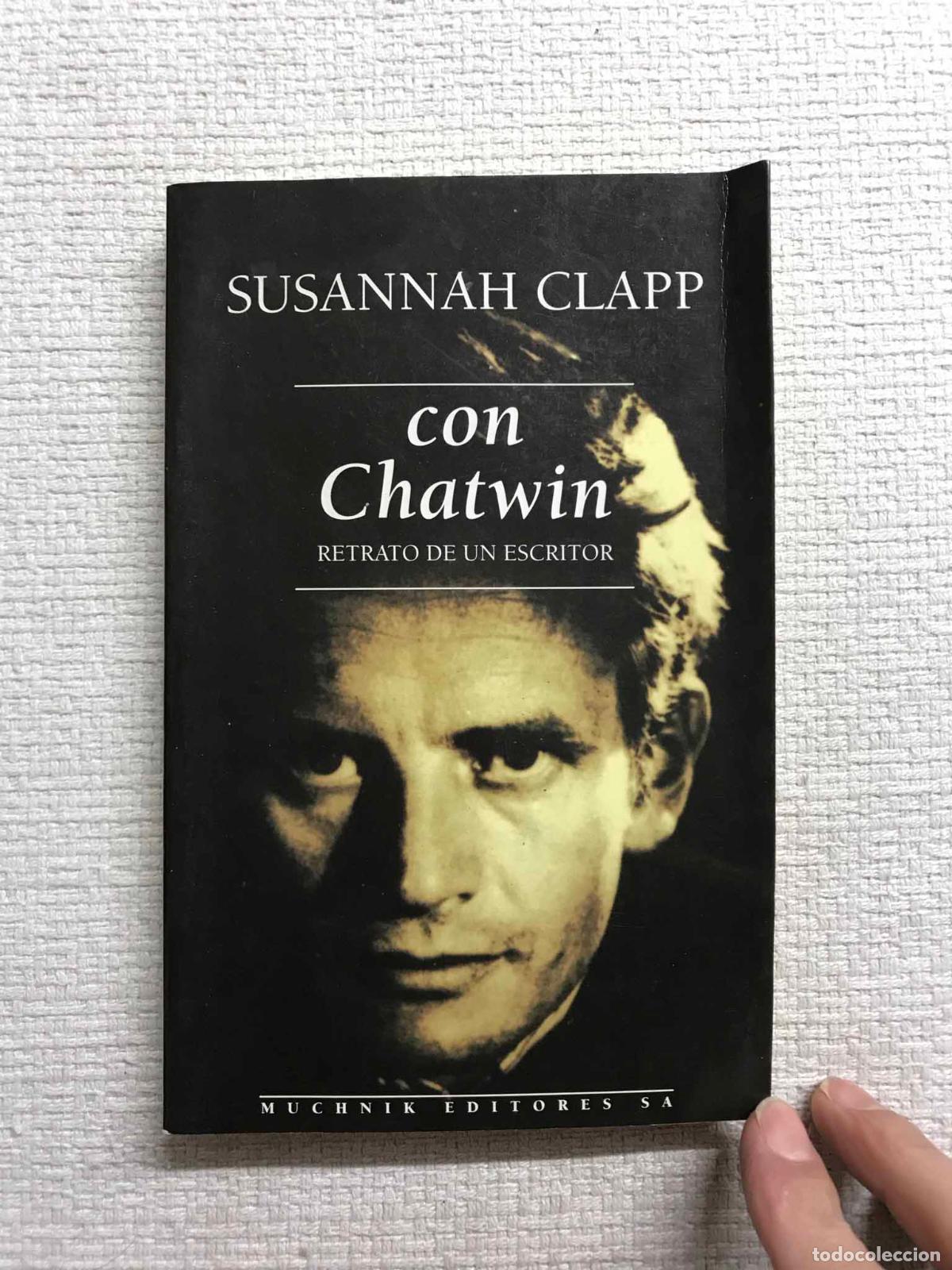 Libros: Con Chatwin. Retrato de un escritor - Susannah Clapp - Foto 1
