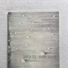 Libros: MIQUEL BARCELÓ. OBRA, 1989. GALERIA SOLEDAD LORENZO