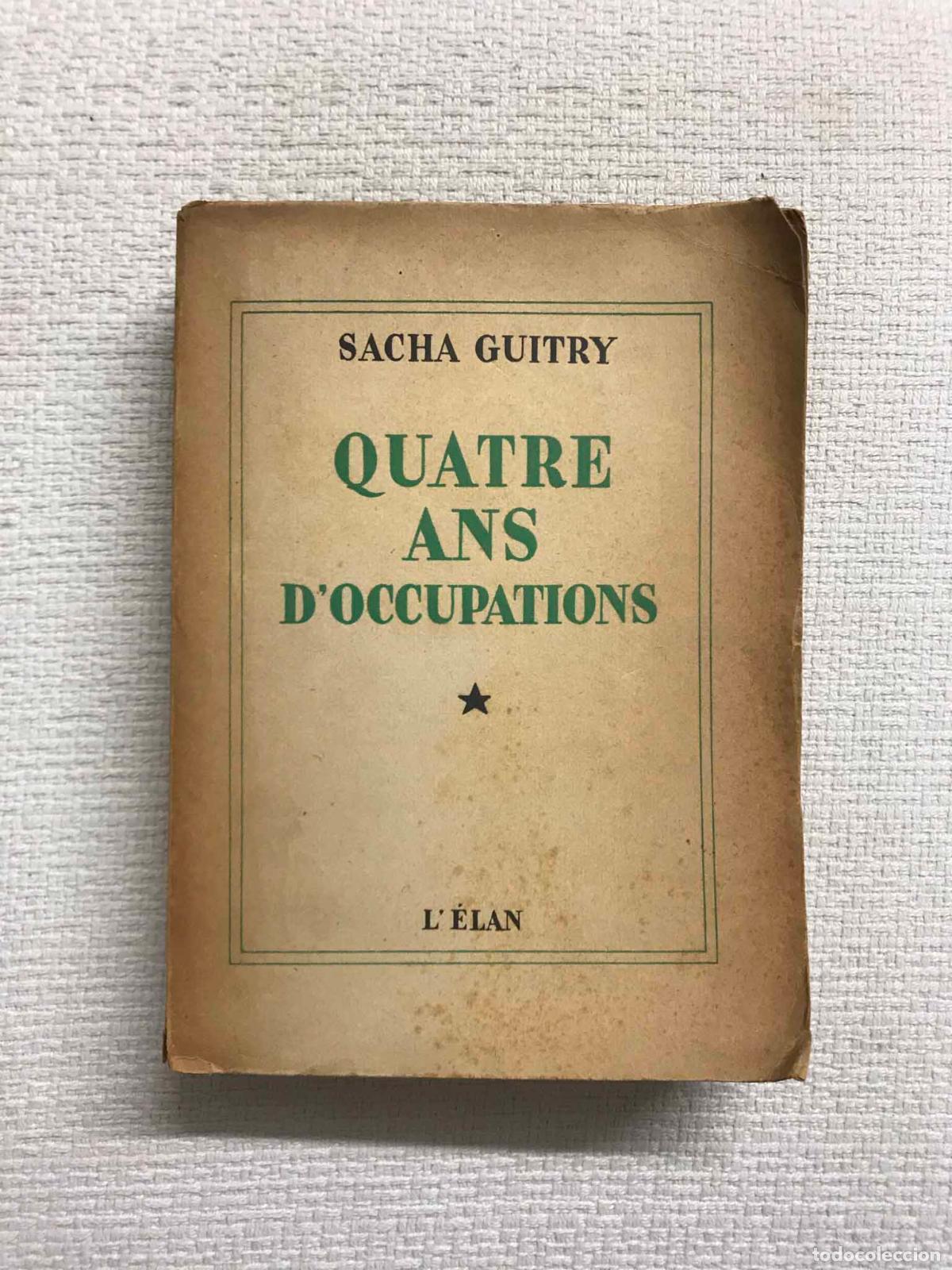 Libros: Quatre ans doccupations - Sacha Guitry - Foto 1