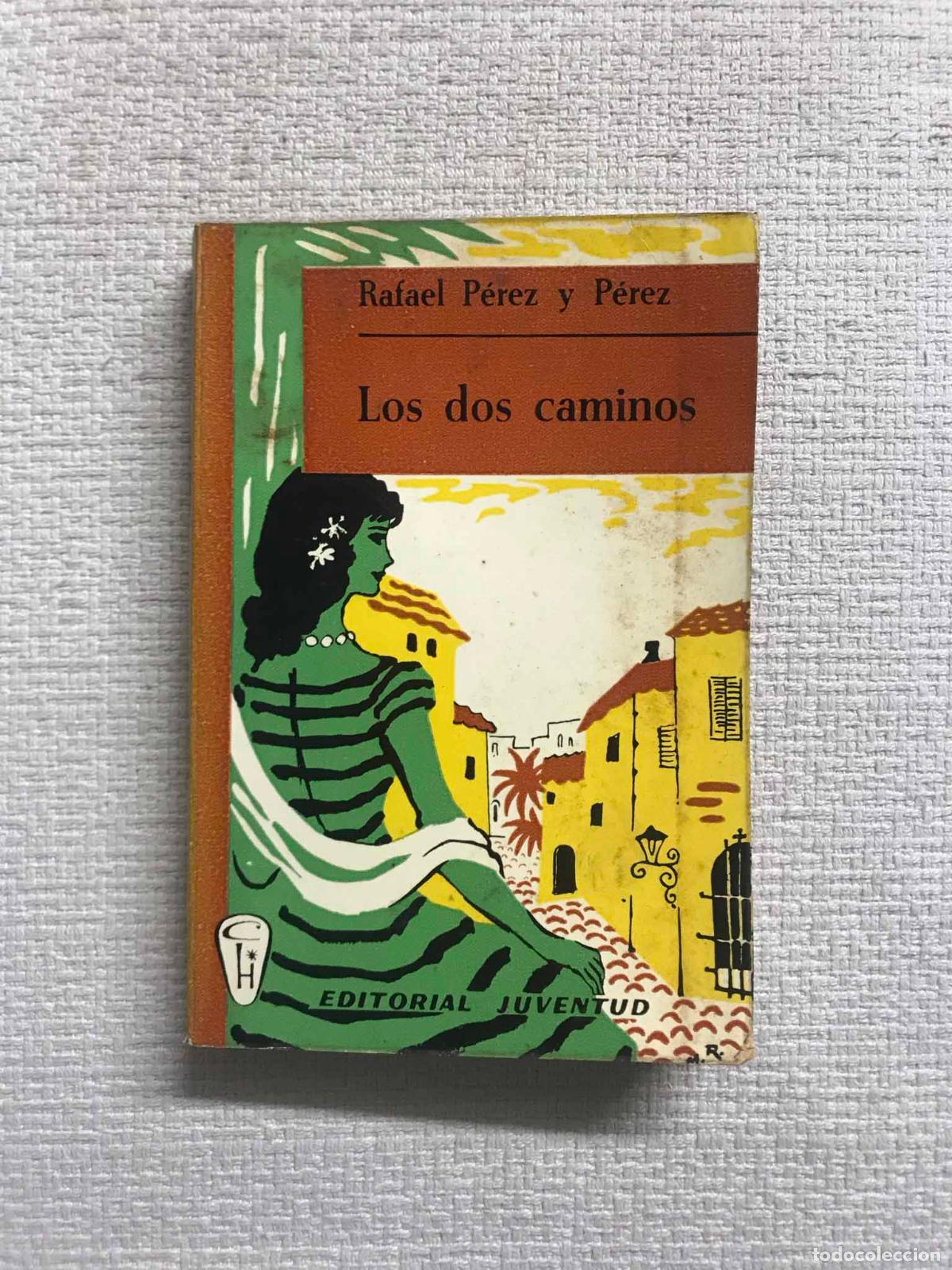 Libros: Los dos caminos - Rafael P&eacute;rez y P&eacute;rez - Foto 1