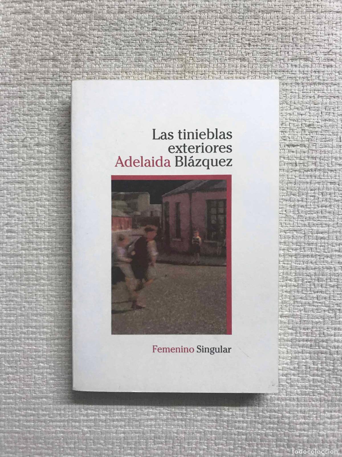 B&uuml;cher: Las tinieblas exteriores - Adelaida Bl&aacute;zquez