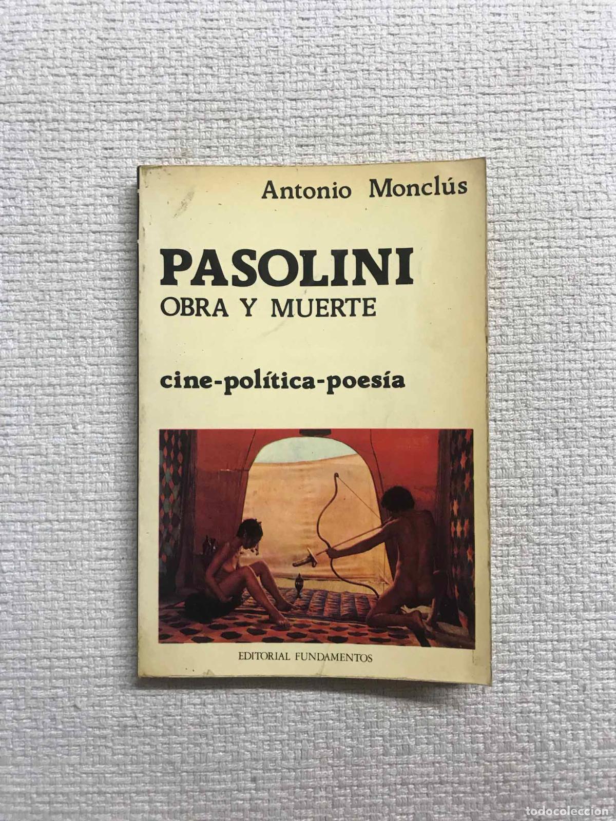 Libros: Pasolini. Obra y muerte - Antonio Moncl&uacute;s - Foto 1