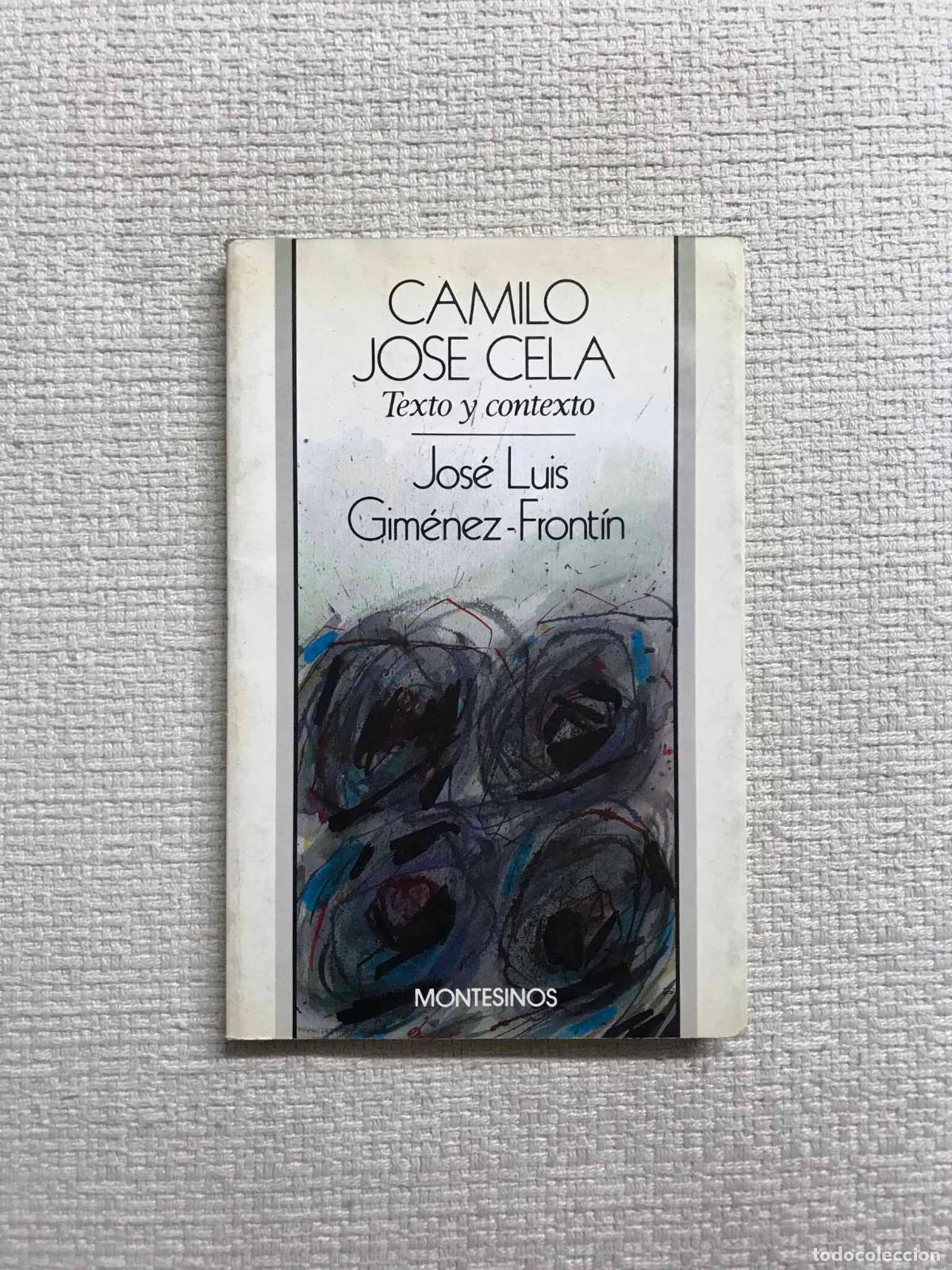 Libros: Camilo Jos&eacute; Cela. Texto y contexto - Jos&eacute; Luis Gim&eacute;nez-Front&iacute;n - Foto 1