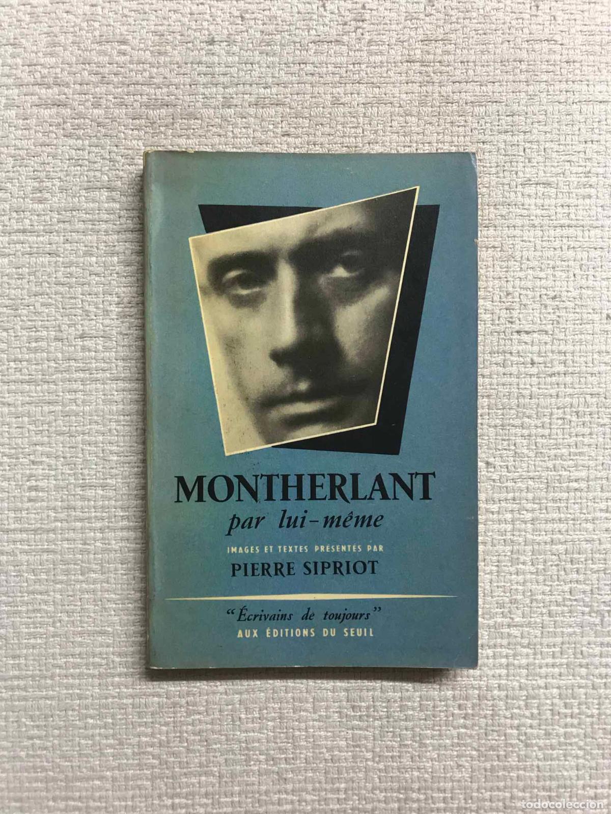 Libros: Montherlant par lui-m&ecirc;me - Pierre Sipriot - Foto 1