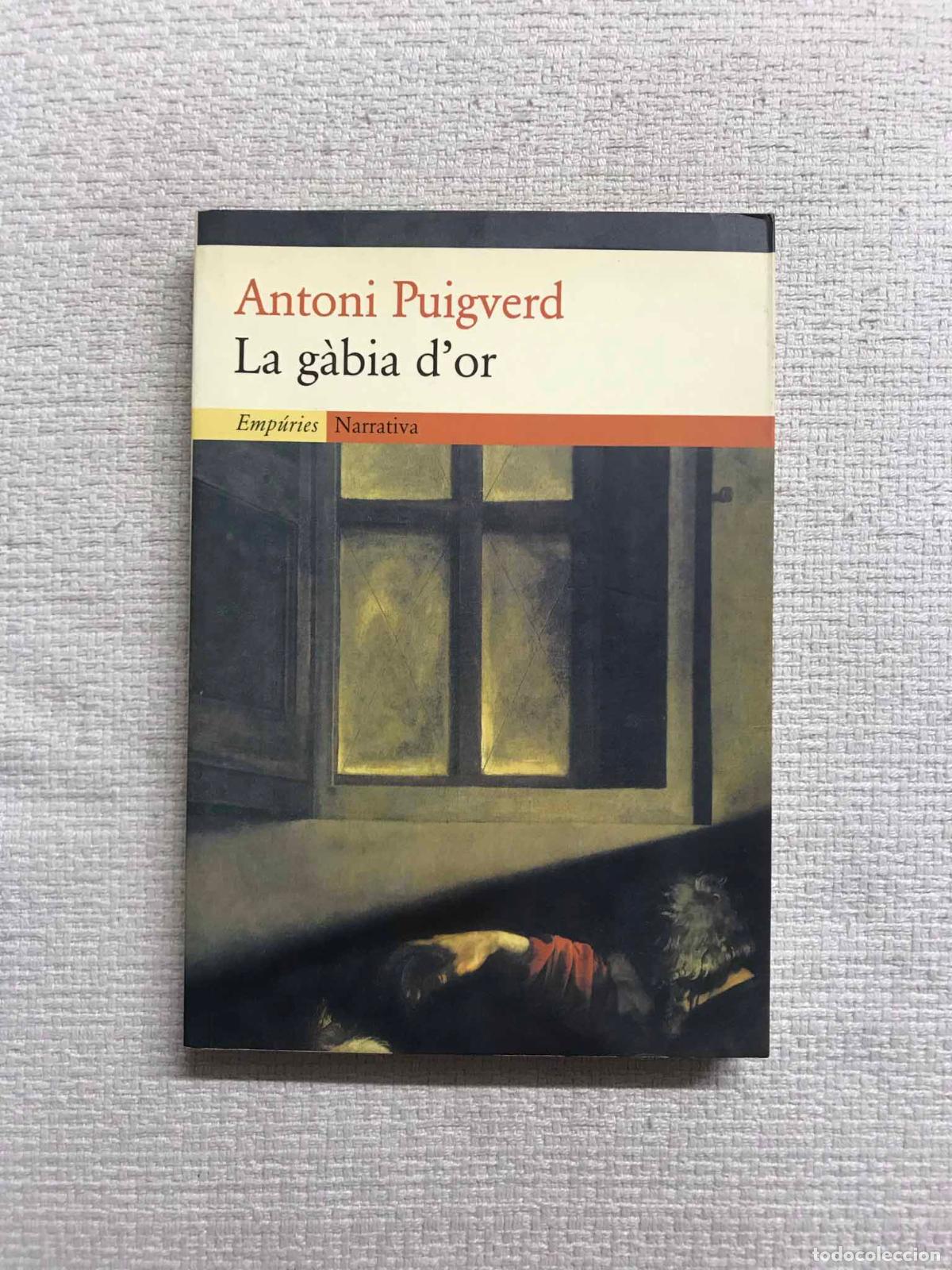Libros: La g&agrave;bia dor - Antoni Puigverd - Foto 1