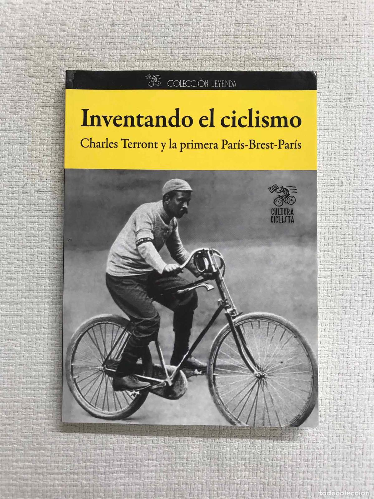 Libros: Inventando el ciclismo. Charles Terront y la primera Par&iacute;s-Brest-Par&iacute;s - Charles Terront - Foto 1