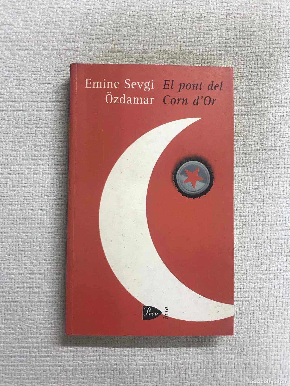 Libros: El pont del Corn dOr - Emine Sevgi &Ouml;zdamar - Foto 1