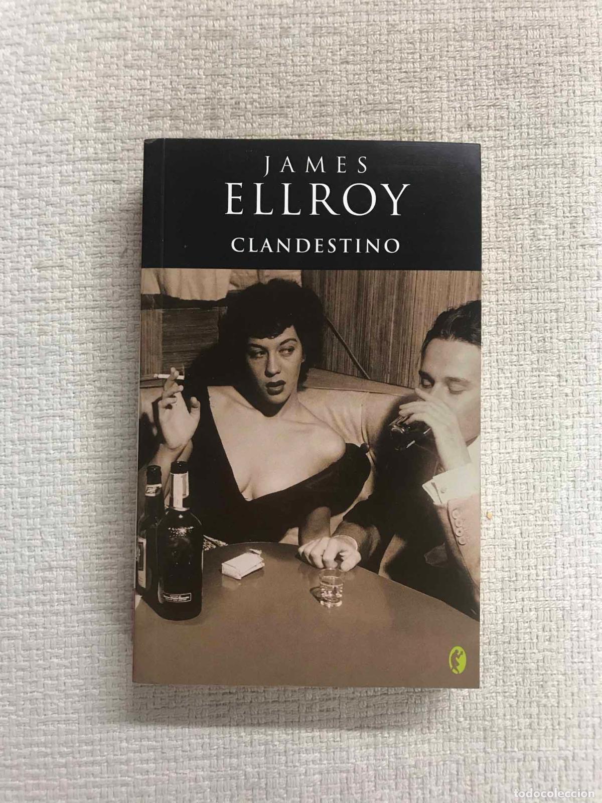 Libros: Clandestino - James Ellroy - Foto 1