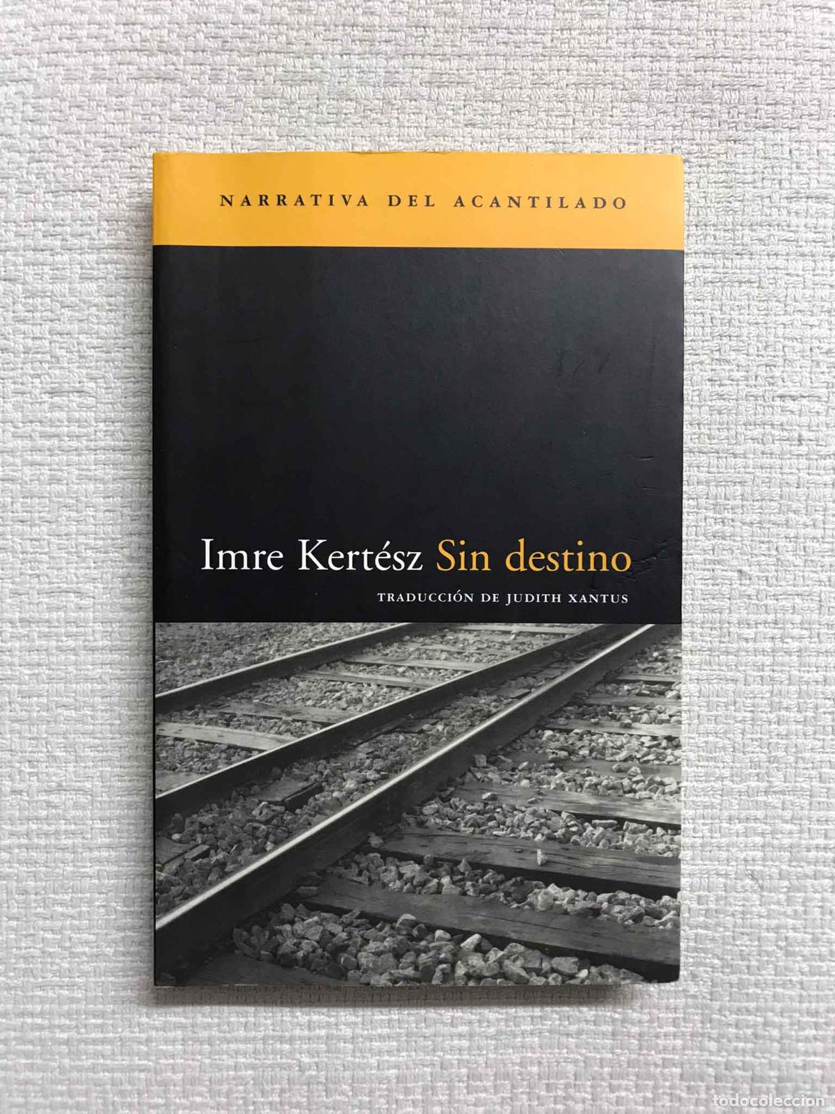 Libros: Sin Destino - Imre Kertesz - Foto 1
