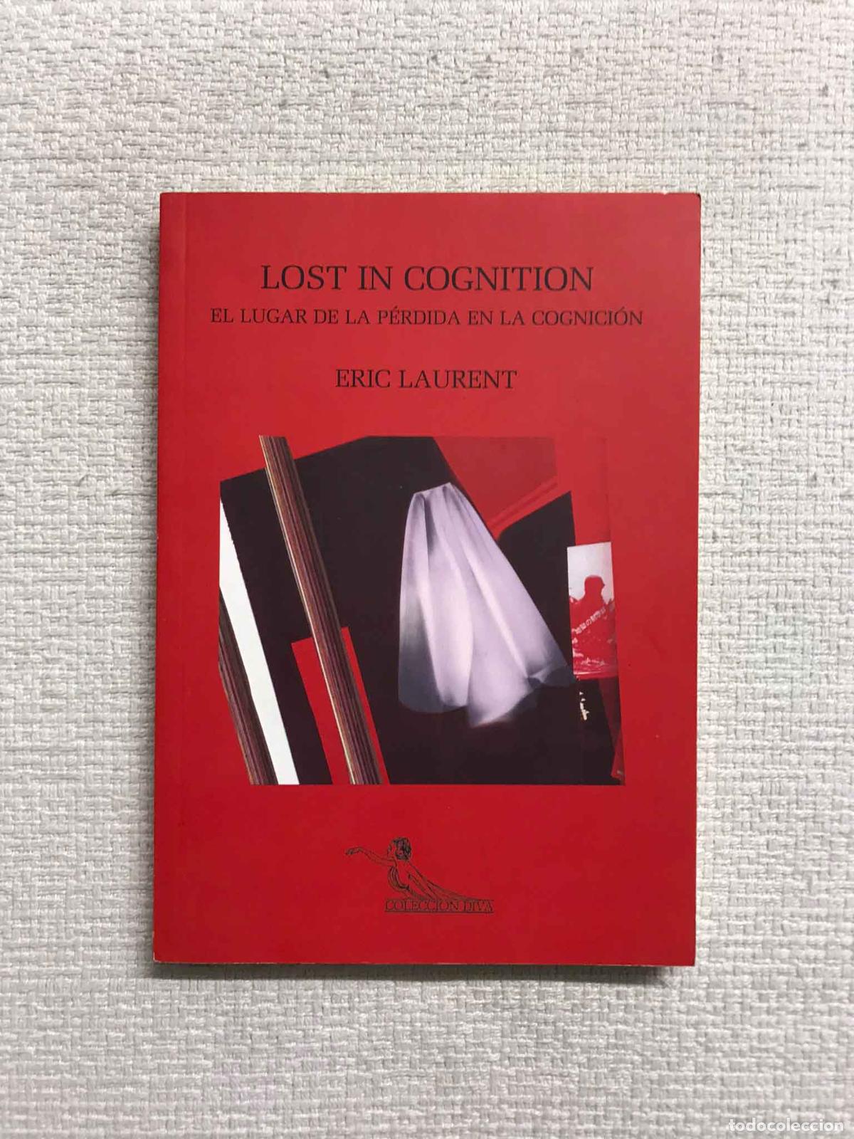 Libros: Lost in cognition. El lugar de la p&eacute;rdida en la cognici&oacute;n - Eric Laurent - Foto 1