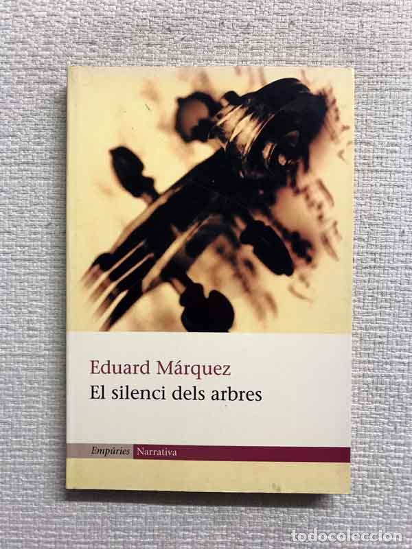 Libros: El silenci dels arbres - Eduard M&aacute;rquez - Foto 1