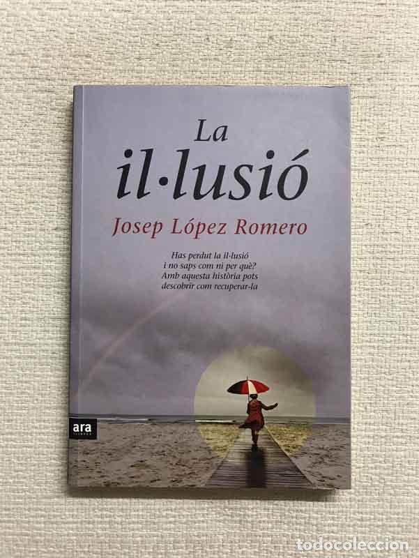 Libros: La illusi&oacute; - Josep L&oacute;pez Romero - Foto 1