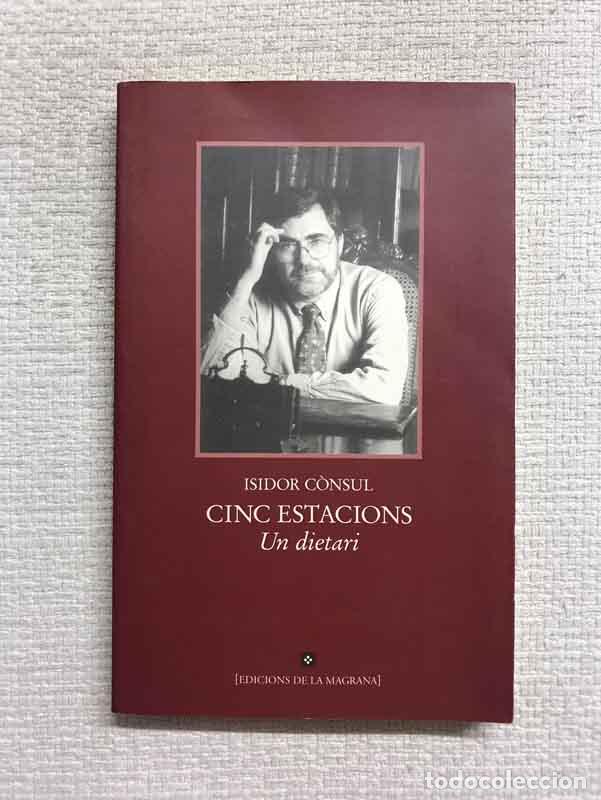 Libros: Cinc estacions. Un dietari - Isidor C&ograve;nsul - Foto 1