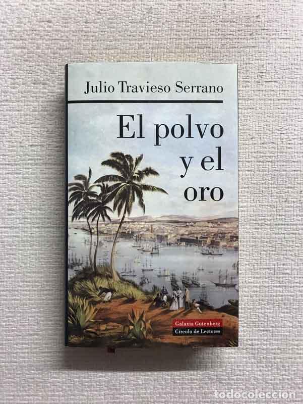 Libros: El polvo y el oro - Julio Travieso - Foto 1