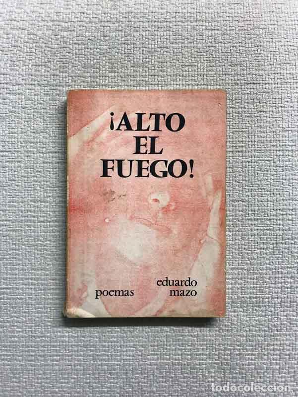 Libros: Alto el fuego! - Eduardo Mazo - Foto 1