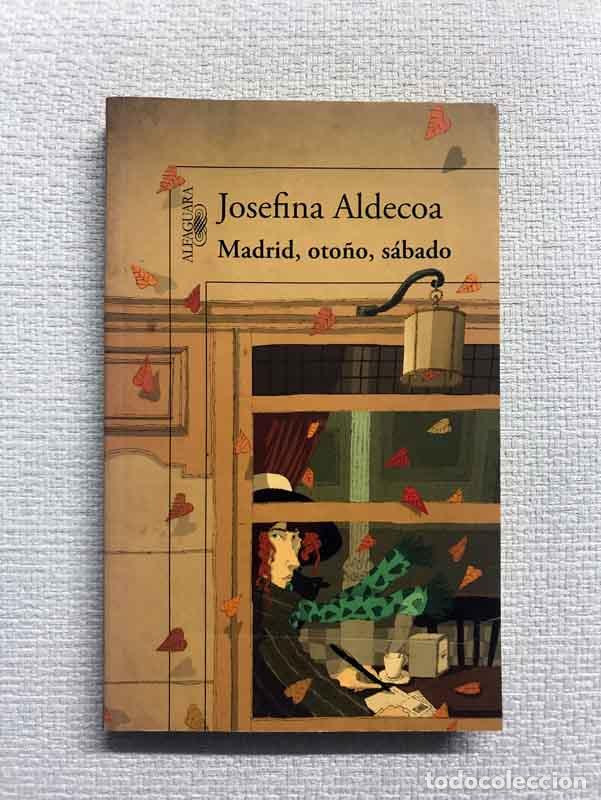 Libros: Madrid, oto&ntilde;o, s&aacute;bado - Josefina Aldecoa - Foto 1