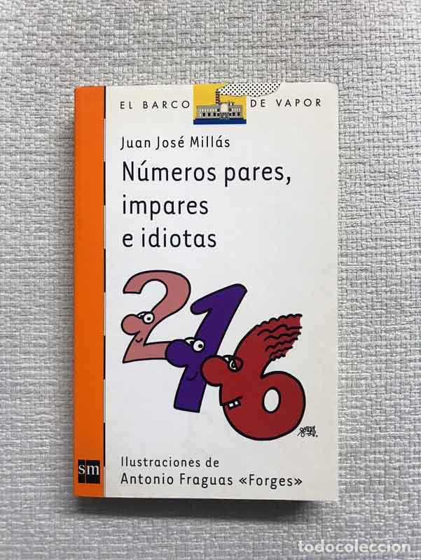 Libros: N&uacute;mero pares, impares e idiotas - Juan Jos&eacute; Mill&aacute;s - Foto 1