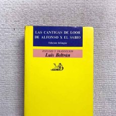 Libros: LAS CANTIGAS DE LOOR DE ALFONSO X EL SABIO. EDICIÓN BILINGÜE - LUIS BELTRÁN (ED.)