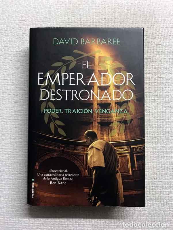 Libros: El emperador destronado. Poder. Traici&oacute;n. Venganza - David Barbaree - Foto 1