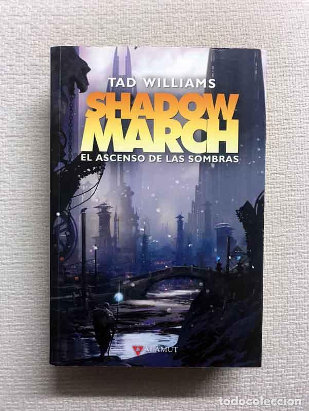 Libros: Shadowmarch. El ascenso de las sombras - Tad Williams - Foto 1
